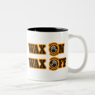 Wax On - Wax Off Two-Tone Coffee Mug