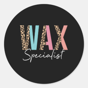 Wax Specialist Wax Expert Wax Esthetician Waxing Classic Round Sticker