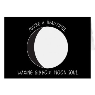 Waxing Gibbous MOON Phase Greeting Card