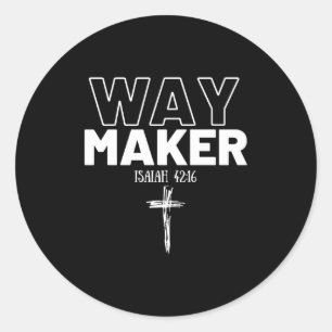 Way Maker Isaiah 42_16 Christian Tee Premium  Classic Round Sticker