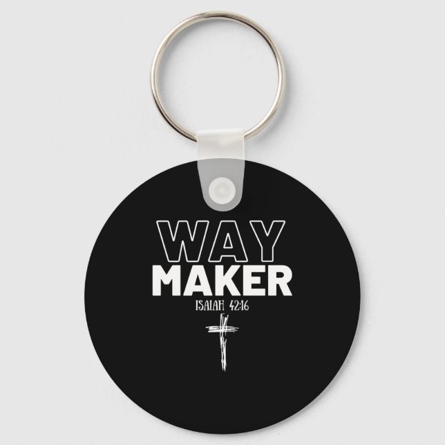 Way Maker Isaiah 42_16 Christian Tee Premium  Keychain (Front)