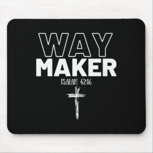 Way Maker Isaiah 42_16 Christian Tee Premium  Mouse Pad
