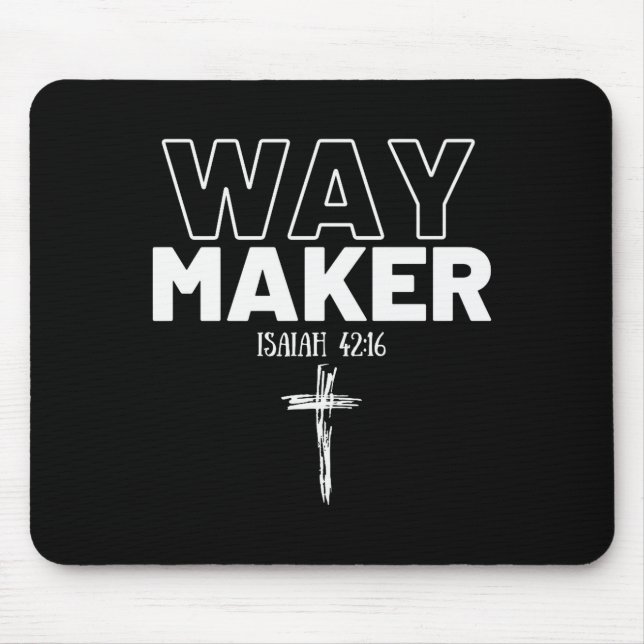 Way Maker Isaiah 42_16 Christian Tee Premium  Mouse Pad (Front)