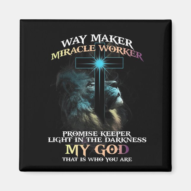 Way Maker Miracle Worker Promise Keeper Light In D Magnet (Front)
