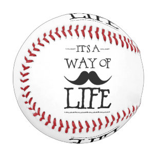 Way of Life Mustache Fun Humor Baseball