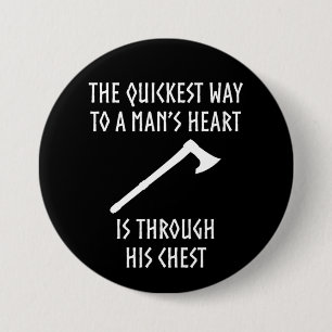 Way To A Man's Heart Funny Viking Medieval 3 Inch Round Button
