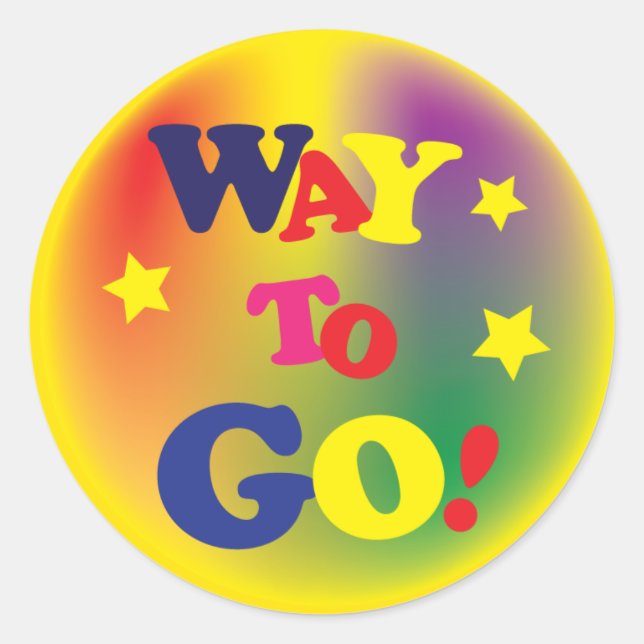 Way To Go Classic Round Sticker (Front)