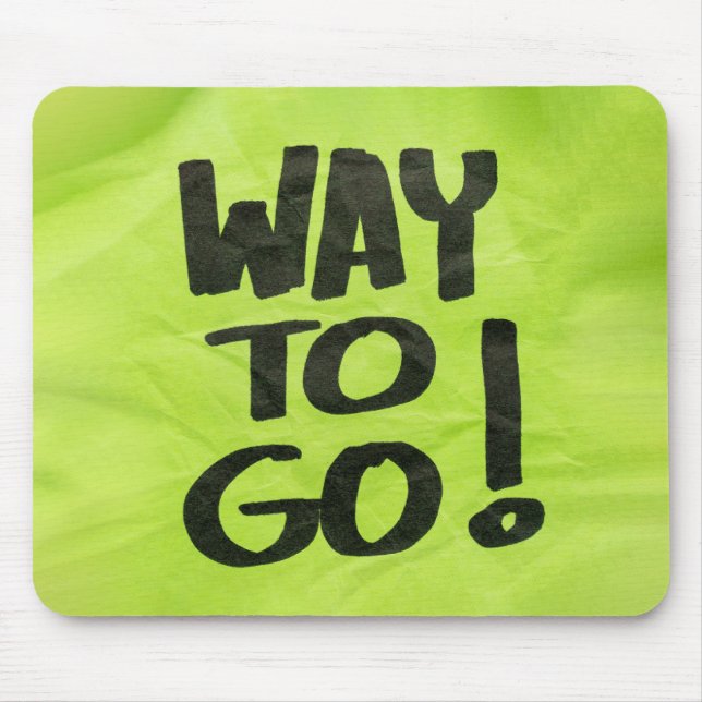 Way to Go Recognition Positive Praise for Students Mouse Pad (Front)