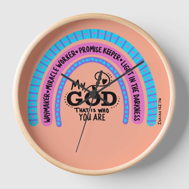Waymaker Miracle Worker My God That Is Who You Are Clock (Front)