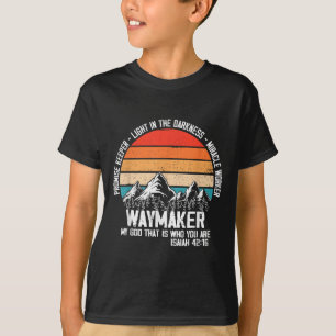 Waymaker My God That Who You Are Isaiah Bible Vers T-Shirt