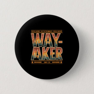 Waymaker Promise Keeper Miracle Worker God Christi 2 Inch Round Button