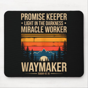 Waymaker Promise Keeper Miracle Worker God Christi Mouse Pad
