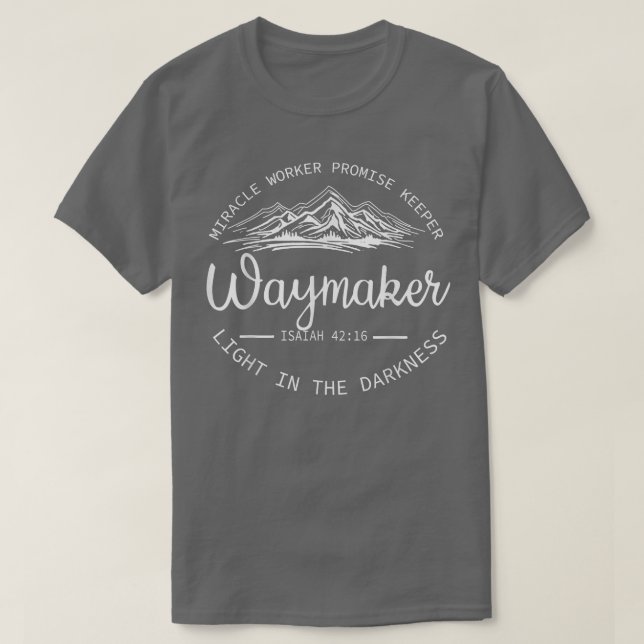 WayMaker Promise Keeper Waymaker Light Darkness Mo T-Shirt (Design Front)