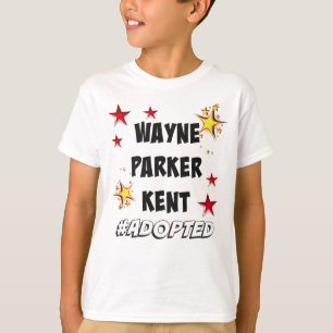 Wayne, Parker, Kent #Adopted Superheroes Adoption T-Shirt