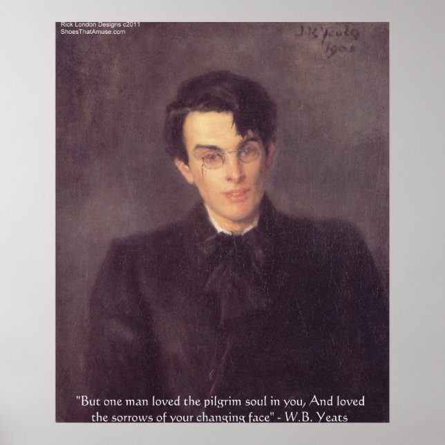 WB Yeats "Pèlerin Soul" Aimer Citation Affiches (Devant)