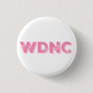 WDNC We Do Not Care in Distressed Pink 1 Inch Round Button