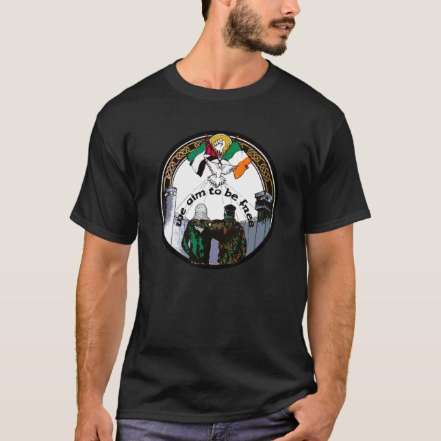We Aim To Be Free  Irish Palestinian Solidarity. T-Shirt (Front)