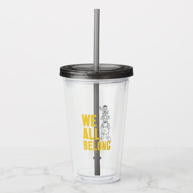 We All Belong Acrylic Tumbler (Front)
