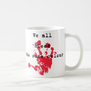 We All Bleed The Same Colour Sticker  Coffee Mug