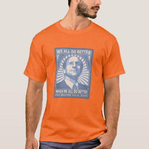 We All Do Better - Wellstone T-Shirt