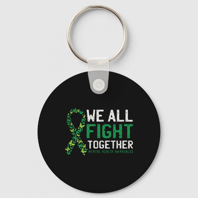 We All Fight Together Mental Health Awareness Gree Keychain (Front)