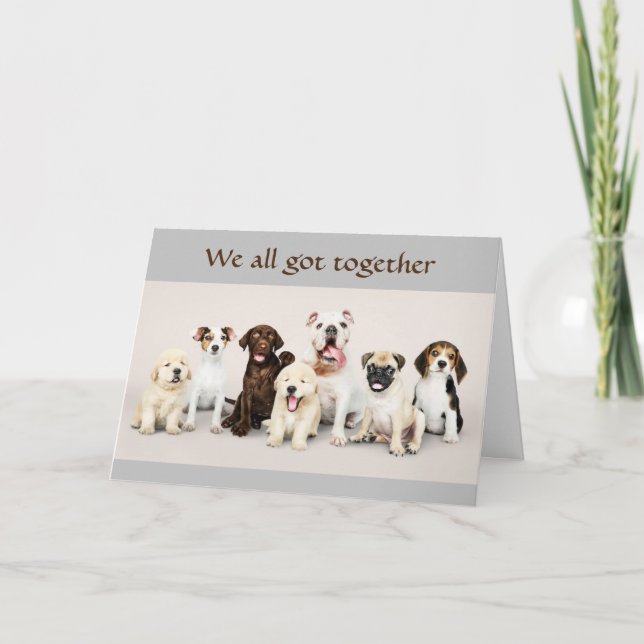 WE "ALL" GOT TOGETHER FOR YOUR **BIRTHDAY** CARD (Front)