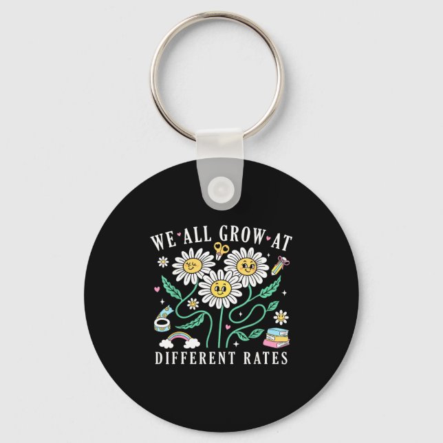 We All Grow At Different Rates Back To School Teac Keychain (Front)