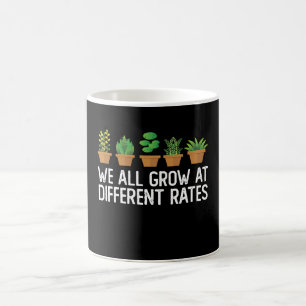 We All Grow At Different Rates Coffee Mug