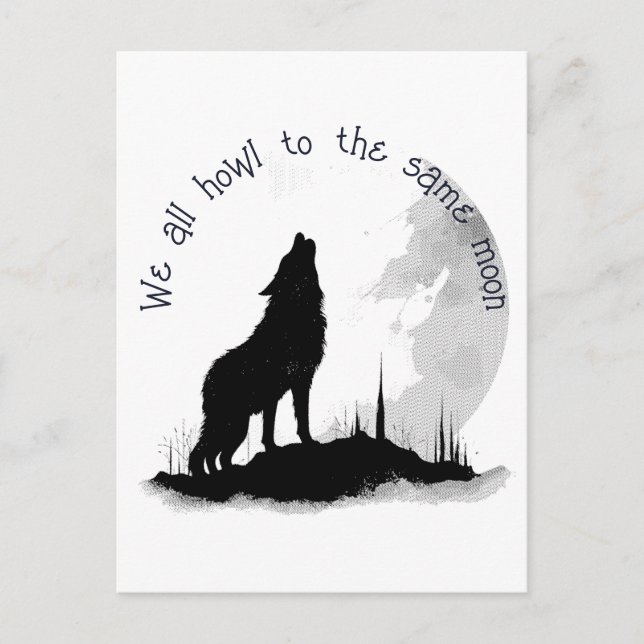 We All Howl to the Same Moon Inspirational Quote Postcard (Front)