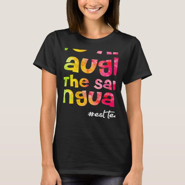 We all laugh in the same language ESL TEACHER tie  T-Shirt (Front)
