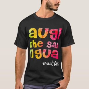 We all laugh in the same language ESL TEACHER tie T-Shirt