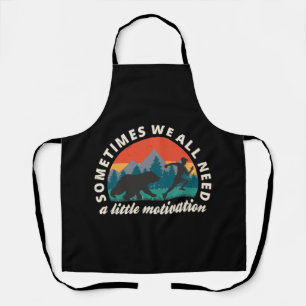  We All Need A Little Motivation Fun Apron