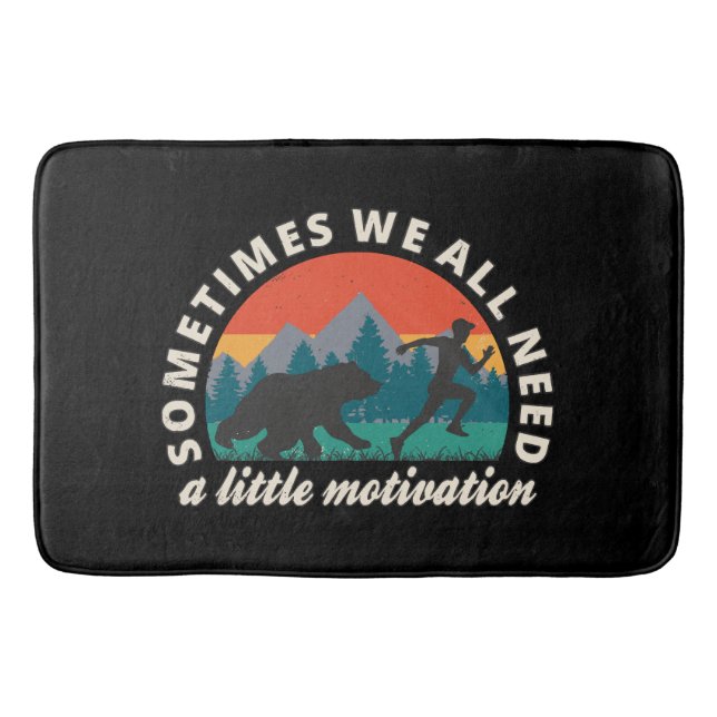  We All Need A Little Motivation Fun Bath Mat (Front)