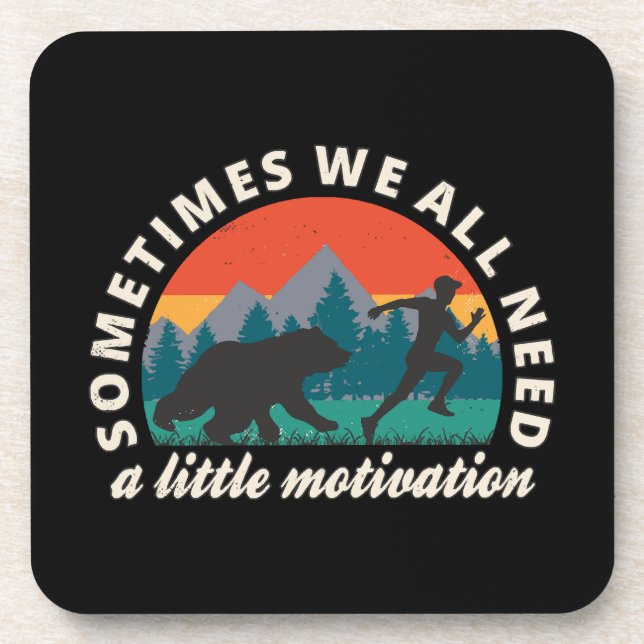  We All Need A Little Motivation Fun Coaster (Front)