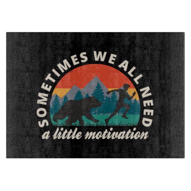  We All Need A Little Motivation Fun Cutting Board (Front)