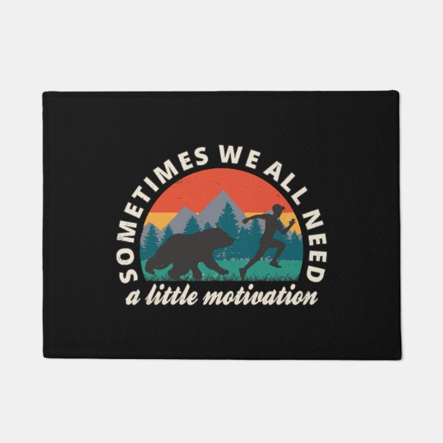  We All Need A Little Motivation Fun Doormat (Front)
