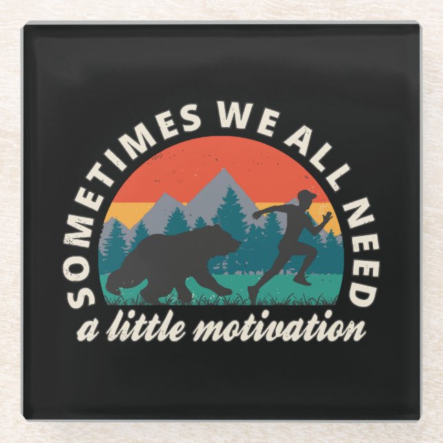  We All Need A Little Motivation Fun Glass Coaster (Front)