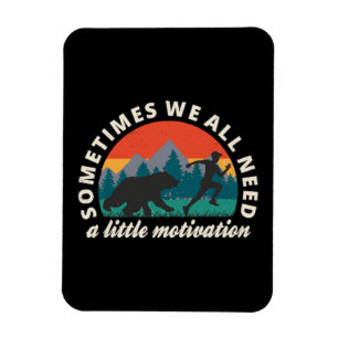  We All Need A Little Motivation Fun Magnet