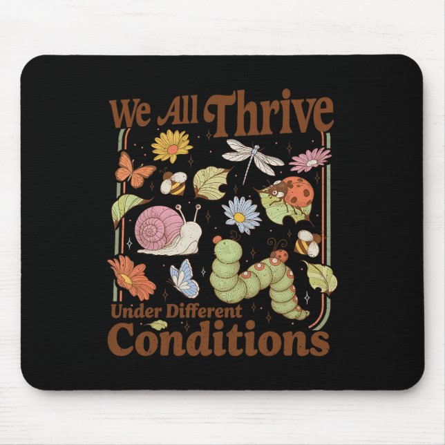 We All Thrive Under Different Conditions Funny Spe Mouse Pad (Front)