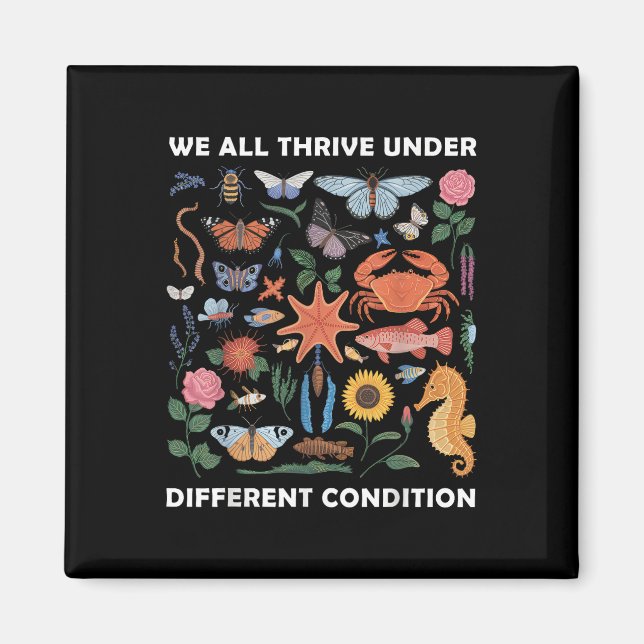 We All Thrive Under Different Conditions Neurodive Magnet (Front)