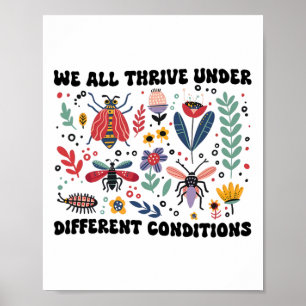 We All Thrive Under Different Conditions Neurodive Poster