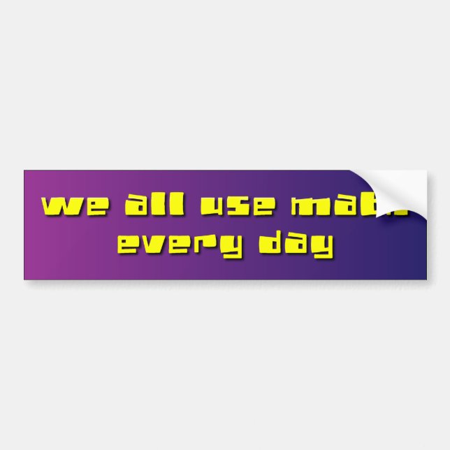 We All Use Math Bumper Sticker (Front)