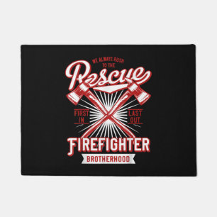 We Always Rush The Rescue Firefighter Brotherhood Doormat