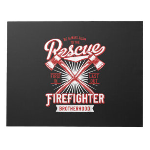 We Always Rush The Rescue Firefighter Brotherhood Notepad