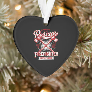 We Always Rush The Rescue Firefighter Brotherhood Ornament