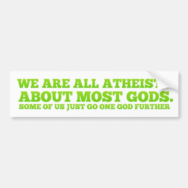 We Are All Atheists Bumper Sticker (Front)