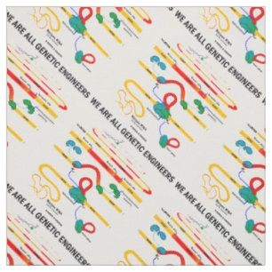 We Are All Genetic Engineers RNA Splicing Humour Fabric