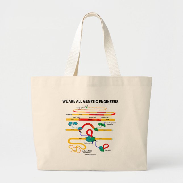We Are All Genetic Engineers (RNA Splicing) Large Tote Bag (Front)