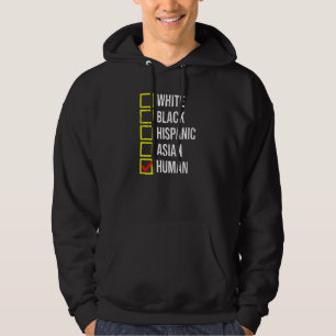 We Are All HUMAN Black White Hispanic Asian Black Hoodie