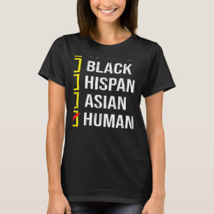 We Are All HUMAN Black White Hispanic Asian Black  T-Shirt